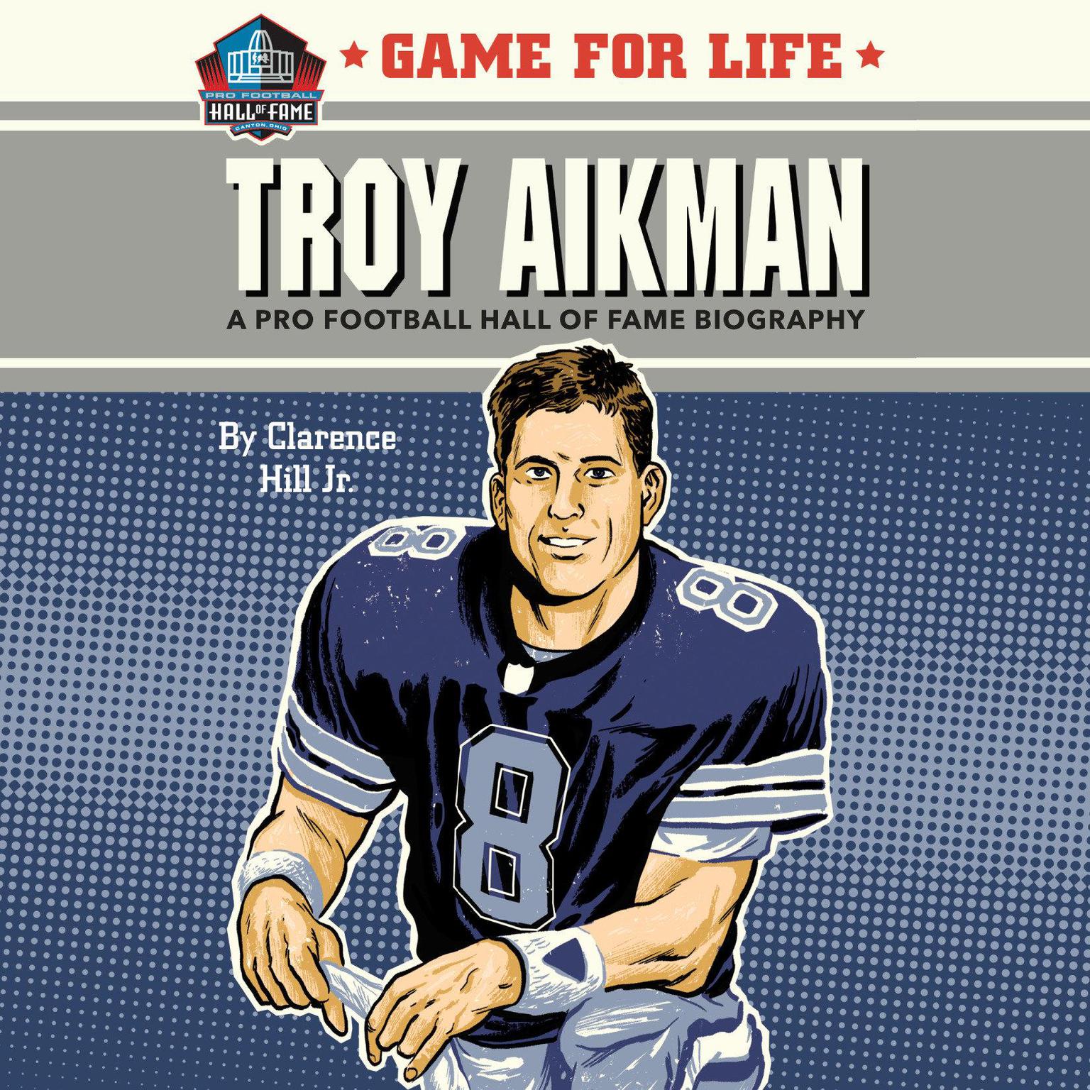 Game for Life: Troy Aikman Audiobook, by Clarence Hill