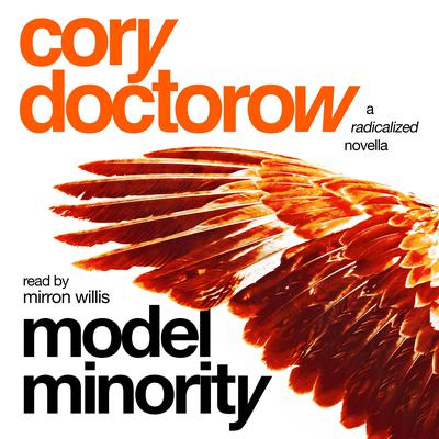 Model Minority: A Radicalized Novella Audiobook, by Cory Doctorow