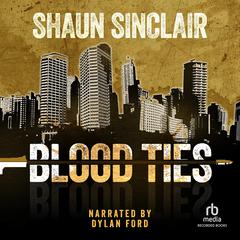 Blood Ties Audiobook, by Shaun Sinclair