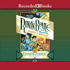 Ronan Boyle and the Bridge of Riddles Audiobook, by Thomas Lennon