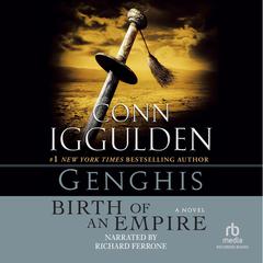 Genghis: Birth of an Empire Audiobook, by Conn Iggulden