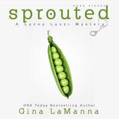 Sprouted Audiobook, by Gina LaManna