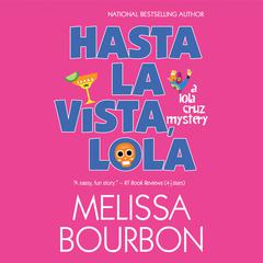 Hasta La Vista, Lola Audiobook, by Melissa Bourbon