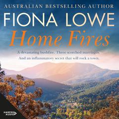 Home Fires Audiobook, by Fiona Lowe