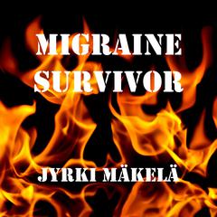 Migraine Survivor Audiobook, by Jyrki Mäkelä