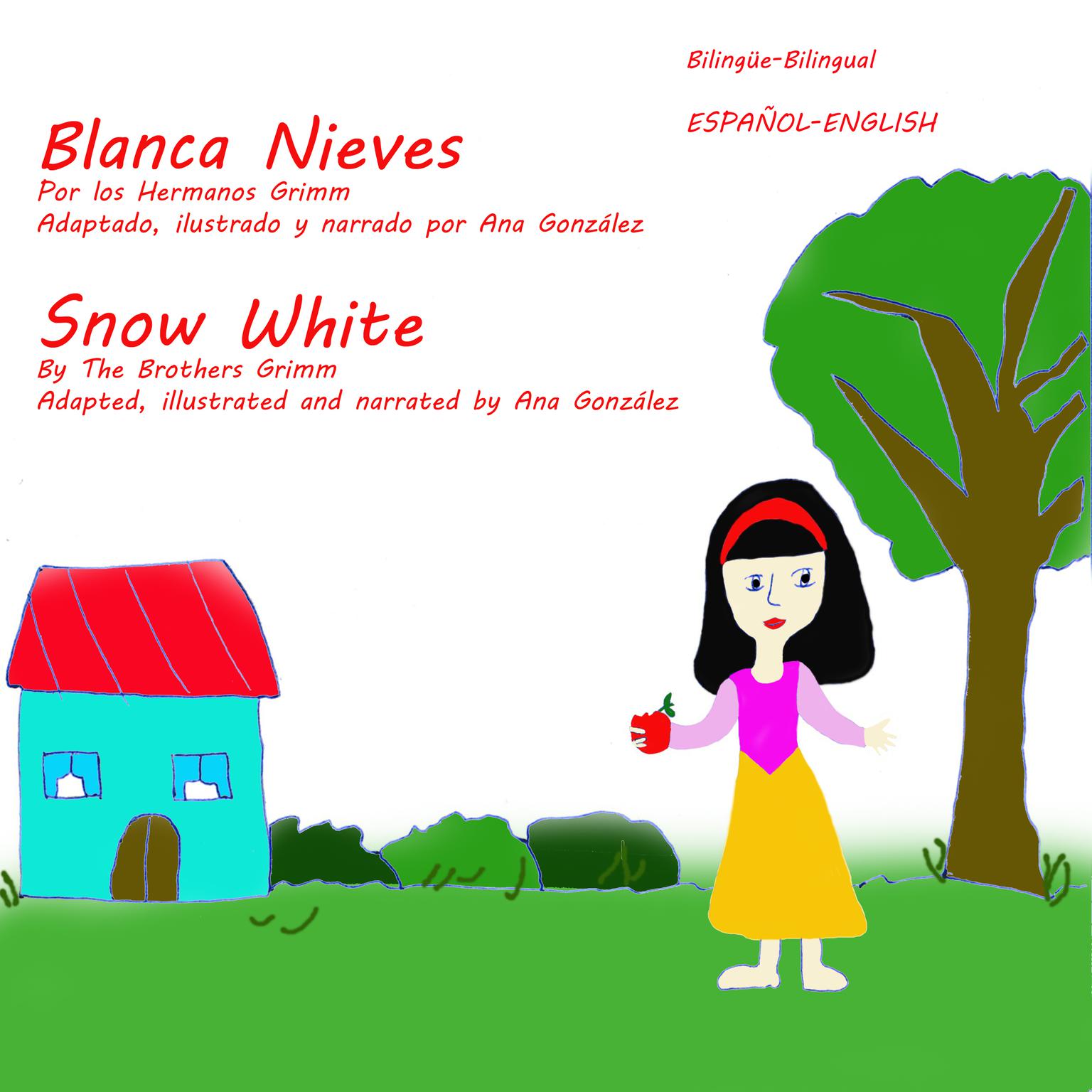 Snow White - Blanca Nieves Audiobook, by Ana Gonzalez