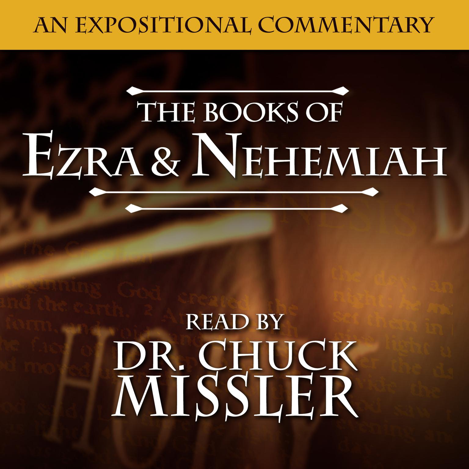 Ezra & Nehemiah: An Expositional Commentary Audiobook, by Chuck Missler