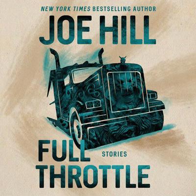 Full Throttle: Stories Audiobook, by 
