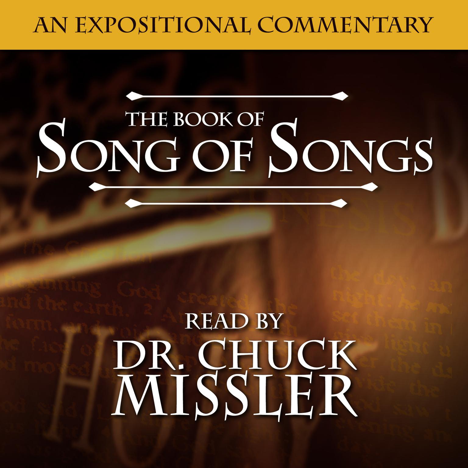 Song of Songs: An Expositional Commentary Audiobook, by Chuck Missler