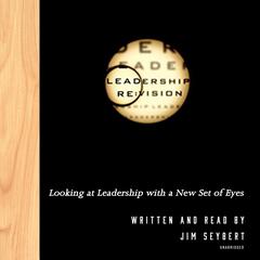 Leadership Re:Vision Audiobook, by Jim Seybert