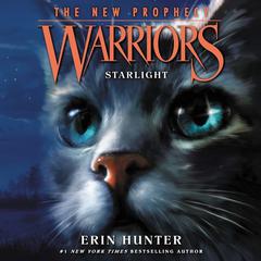 Warriors: The New Prophecy #4: Starlight Audiobook, by 