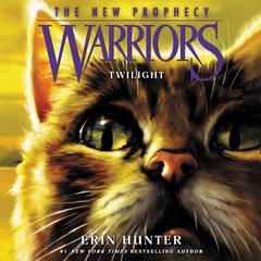 Warriors: The New Prophecy #5: Twilight Audiobook, by Erin Hunter