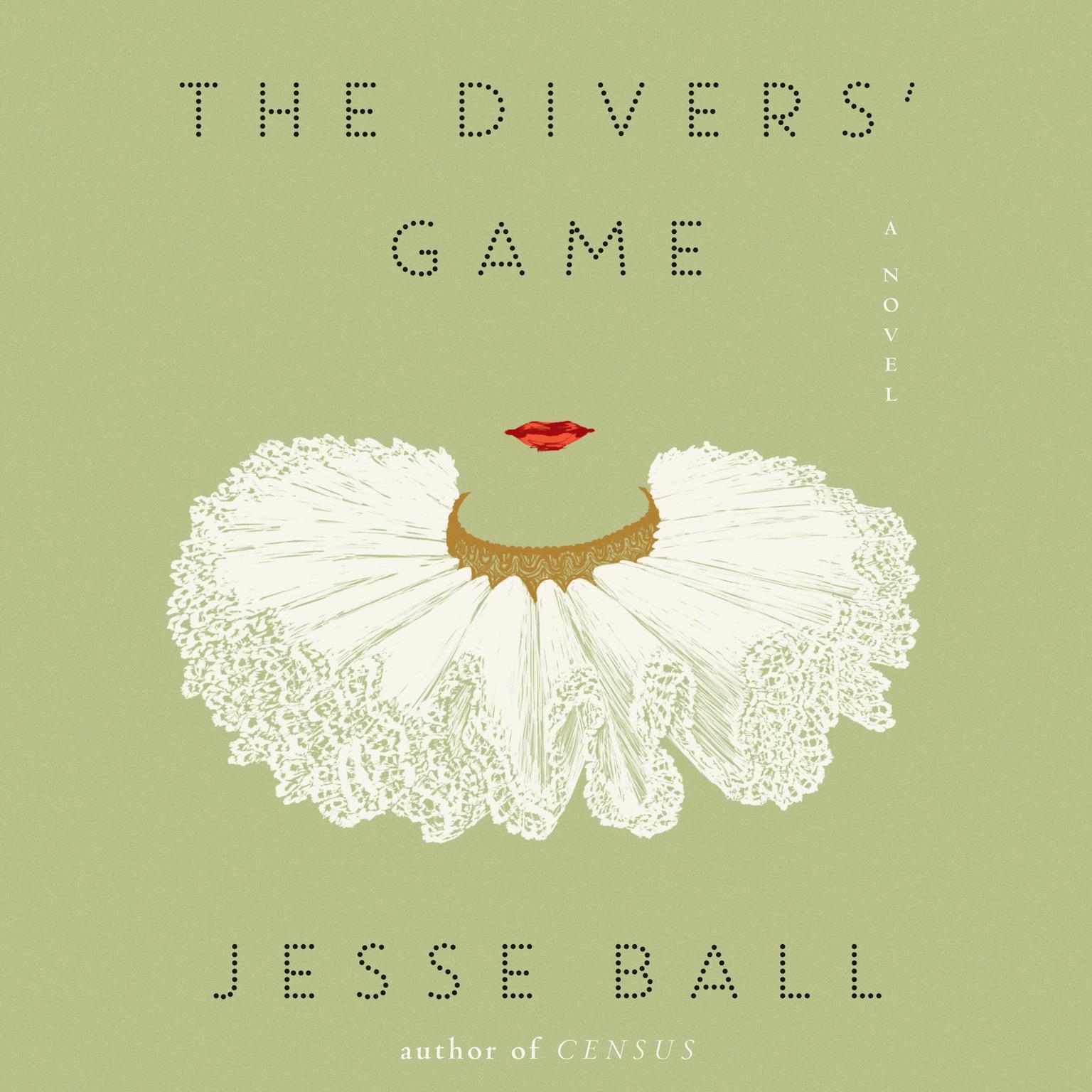 The Divers Game: A Novel Audiobook, by Jesse Ball