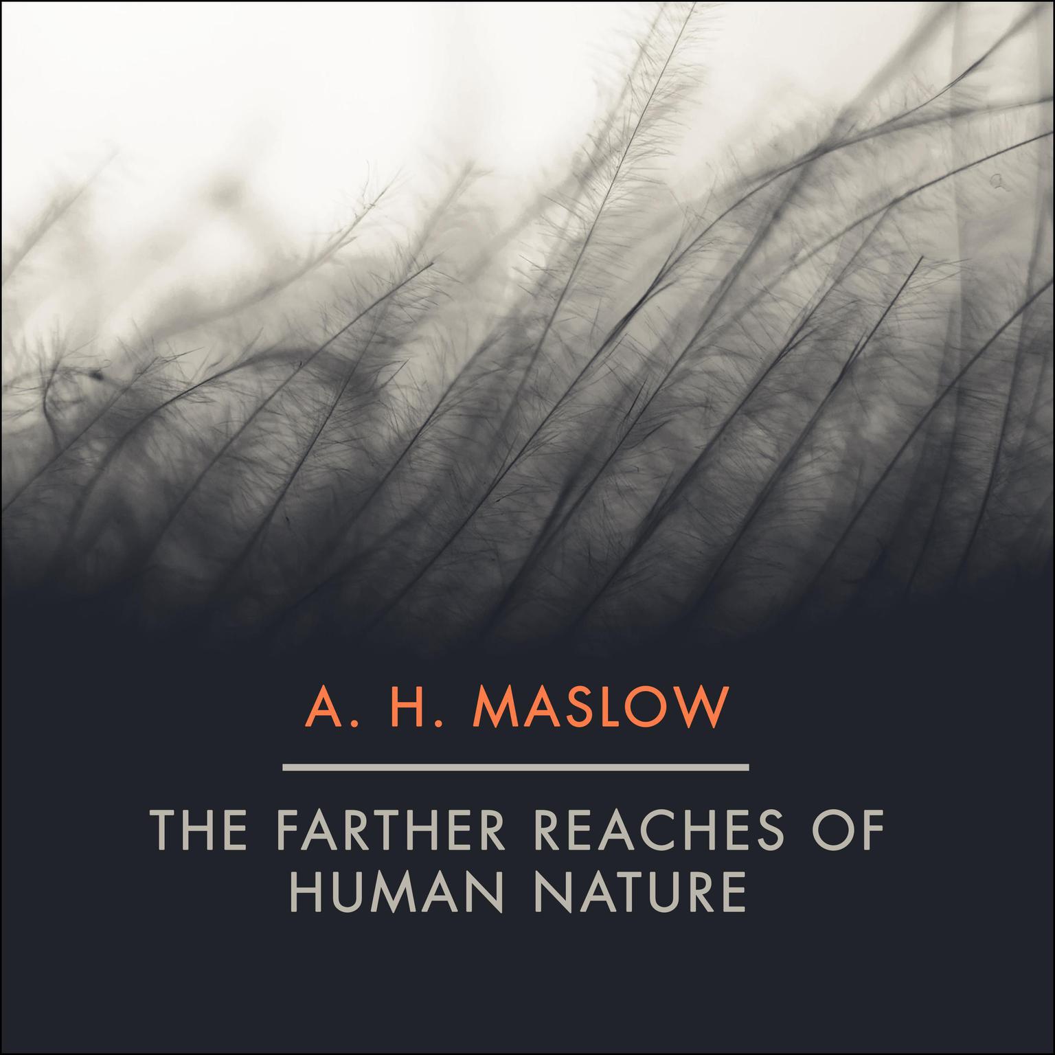 The Farther Reaches of Human Nature Audiobook, by Abraham H. Maslow