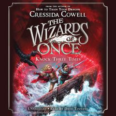 The Wizards of Once: Knock Three Times Audiobook, by Cressida Cowell
