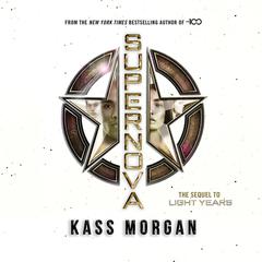 Supernova Audiobook, by Kass Morgan