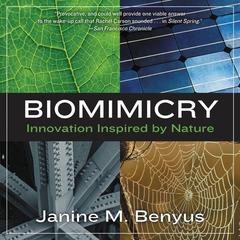 Biomimicry: Innovation Inspired by Nature Audiobook, by Janine M. Benyus