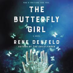 The Butterfly Girl: A Novel Audiobook, by Rene Denfeld