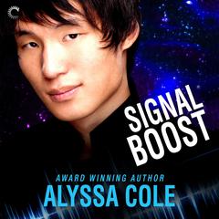 Signal Boost Audiobook, by Alyssa Cole
