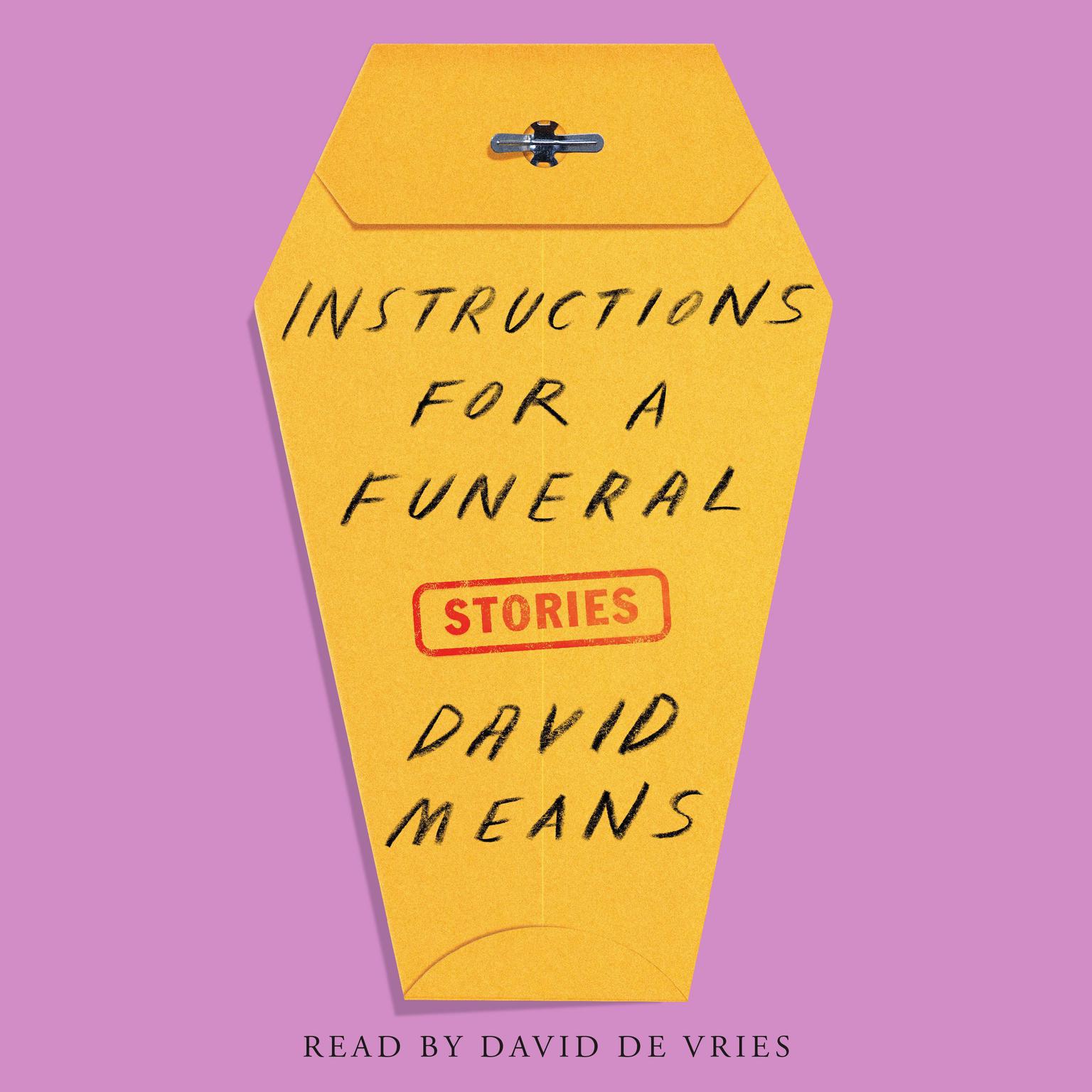 Instructions for a Funeral: Stories Audiobook, by David Means