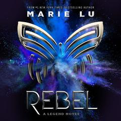 Rebel: A Legend Novel Audiobook, by 