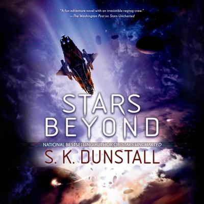 Stars Beyond Audiobook, by S. K. Dunstall