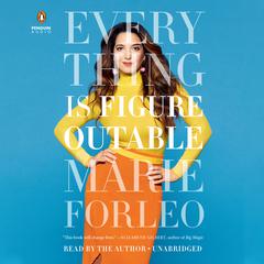 Everything Is Figureoutable Audiobook, by Marie Forleo