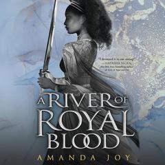 A River of Royal Blood Audiobook, by Amanda Joy
