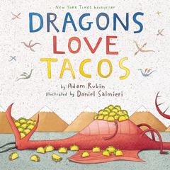 Dragons Love Tacos Audiobook, by Adam Rubin