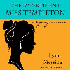 The Impertinent Miss Templeton: A Regency Romance Audiobook, by 