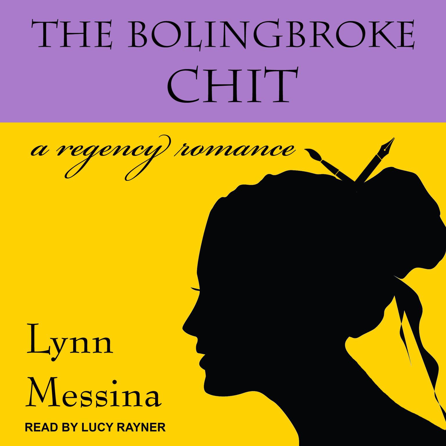 The Bolingbroke Chit: A Regency Romance Audiobook, by Lynn Messina
