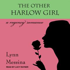 The Other Harlow Girl: A Regency Romance Audiobook, by 