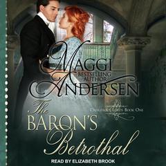 The Barons Betrothal Audiobook, by Maggi Andersen