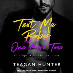 Text Me Baby One More Time Audiobook, by Teagan Hunter