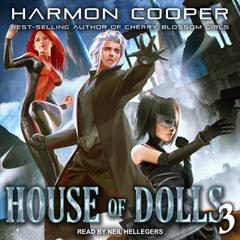 House of Dolls 3 Audiobook, by Harmon Cooper