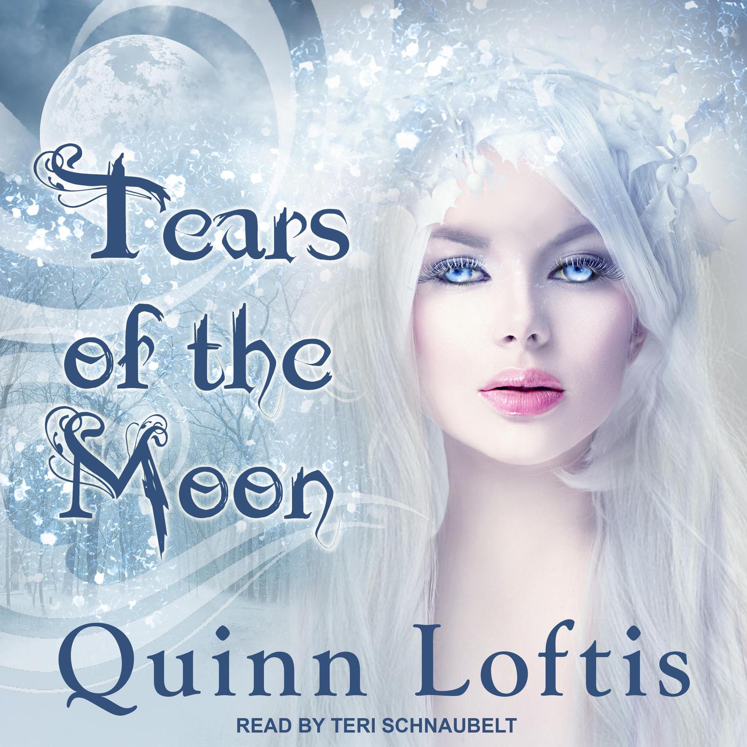 Tears Of The Moon Audiobook, by Quinn Loftis