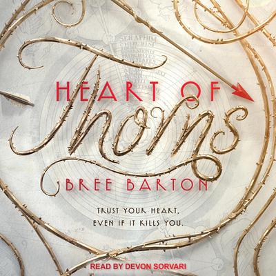 Heart of Thorns Audiobook, by Bree Barton