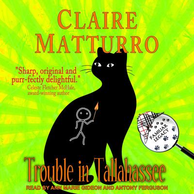 Trouble in Tallahassee Audiobook, by Claire Matturro