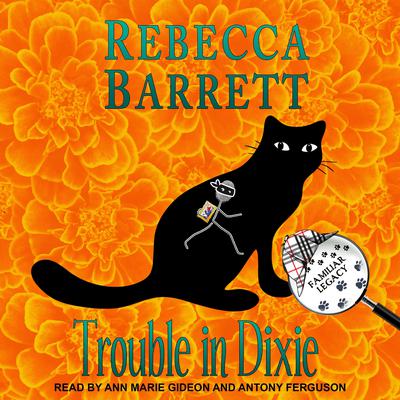 Trouble in Dixie Audiobook, by Rebecca Barrett
