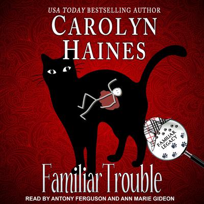Familiar Trouble Audiobook, by Carolyn Haines