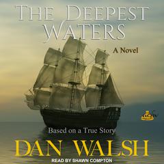 The Deepest Waters Audiobook, by Dan Walsh