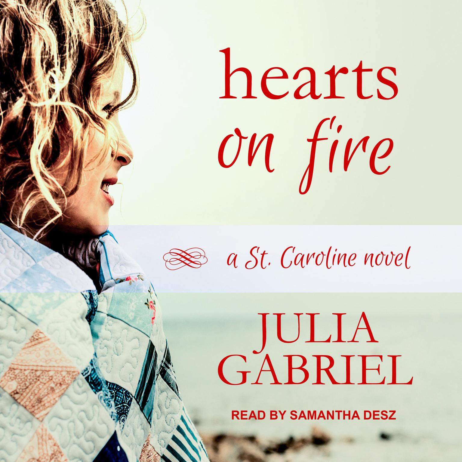 Hearts on Fire: A St. Caroline Novel Audiobook, by Julia Gabriel