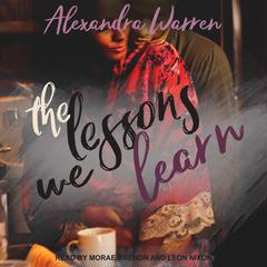 The Lessons We Learn Audiobook, by Alexandra Warren