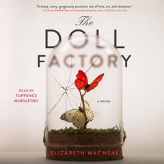 The Doll Factory: A Novel Audiobook, by Elizabeth Macneal