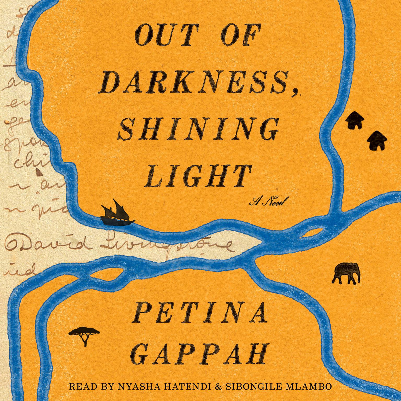 Out of Darkness, Shining Light: A Novel Audiobook, by Petina Gappah