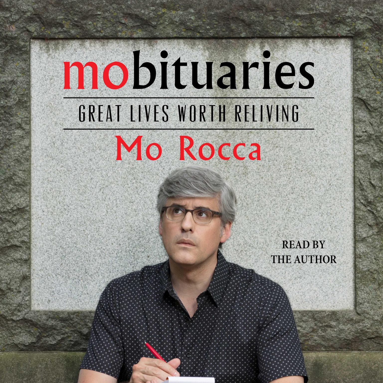 Mobituaries: Great Lives Worth Reliving Audiobook, by Mo Rocca