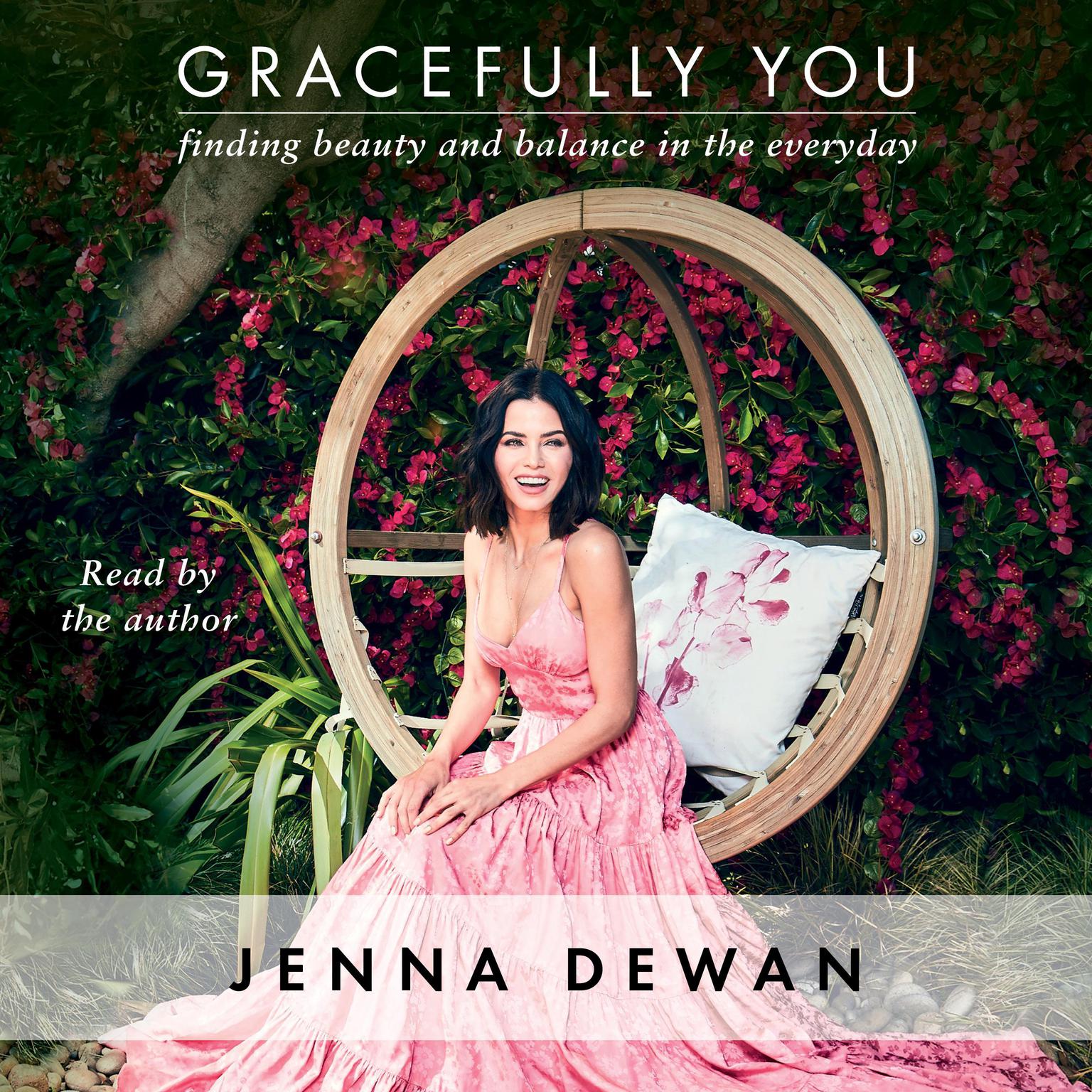 Gracefully You: Finding Beauty and Balance in the Everyday Audiobook, by Jenna Dewan