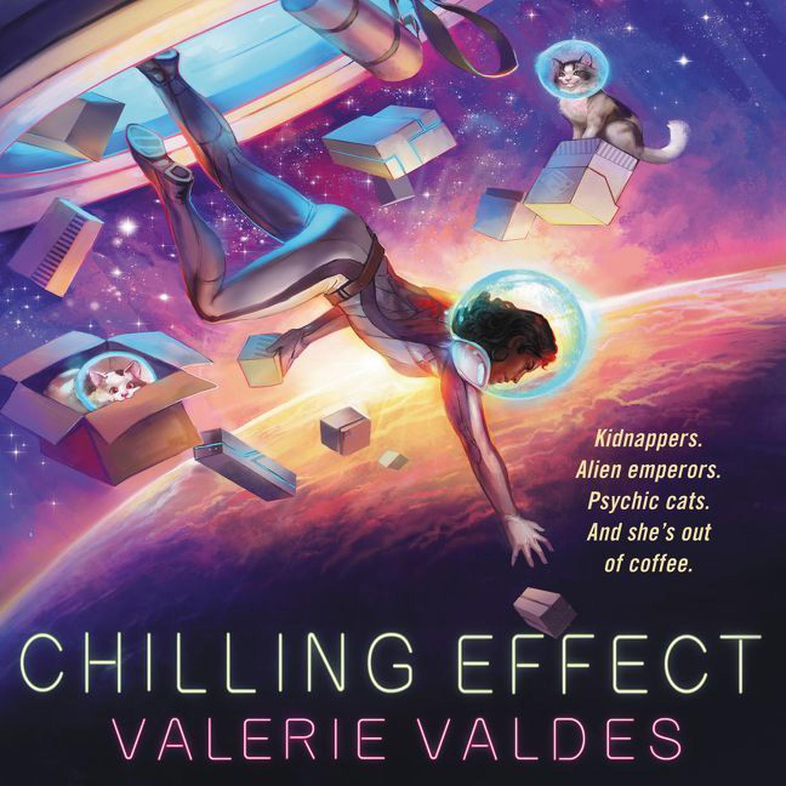 Chilling Effect: A Novel Audiobook, by Valerie Valdes