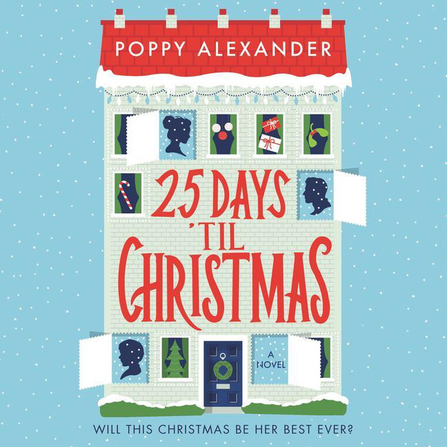 25 Days Til Christmas: A Novel Audiobook, by Poppy Alexander