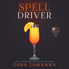 Spelldriver Audiobook, by Gina LaManna
